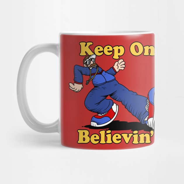 Keep On Believin'! by blairjcampbell